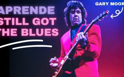 Los Secretos de Still Got The Blues de Gary Moore